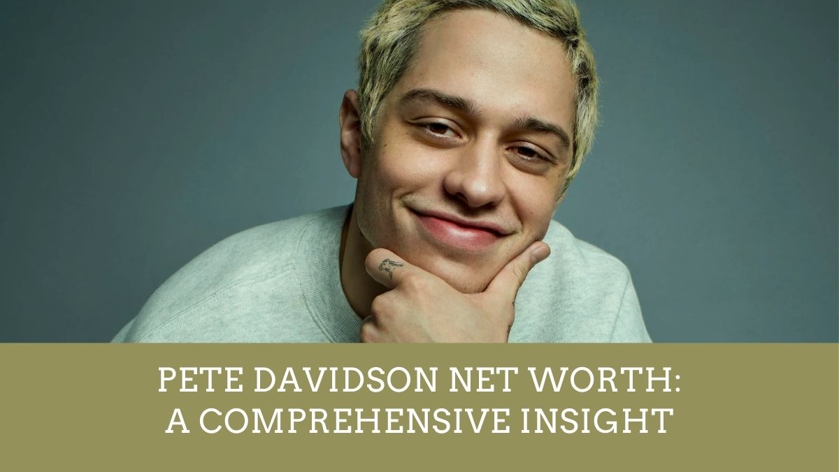 Pete Davidson Net Worth: A Comprehensive Insight - Hogback Deli & Grill